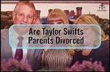 Did Taylor Swift's Parents Endure Divorce and Remarry?