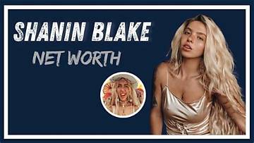 Guide to Shanin Blake's Net Worth